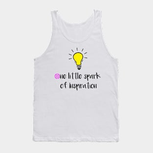 One little spark of Inspiration Tank Top